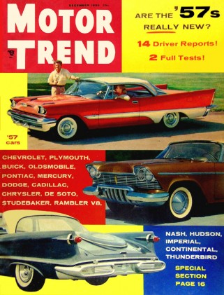 MOTOR TREND 1956 DEC - NEW '57 CARS, F.I. VETTE TEST, THUNDERBIRD, HUDSON